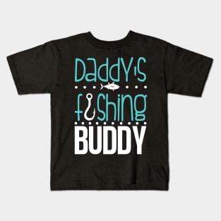 Daddy's Fishing buddy Kids T-Shirt